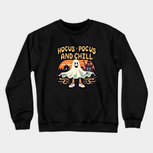 Hocus Pocus and chill ghost Crewneck Sweatshirt